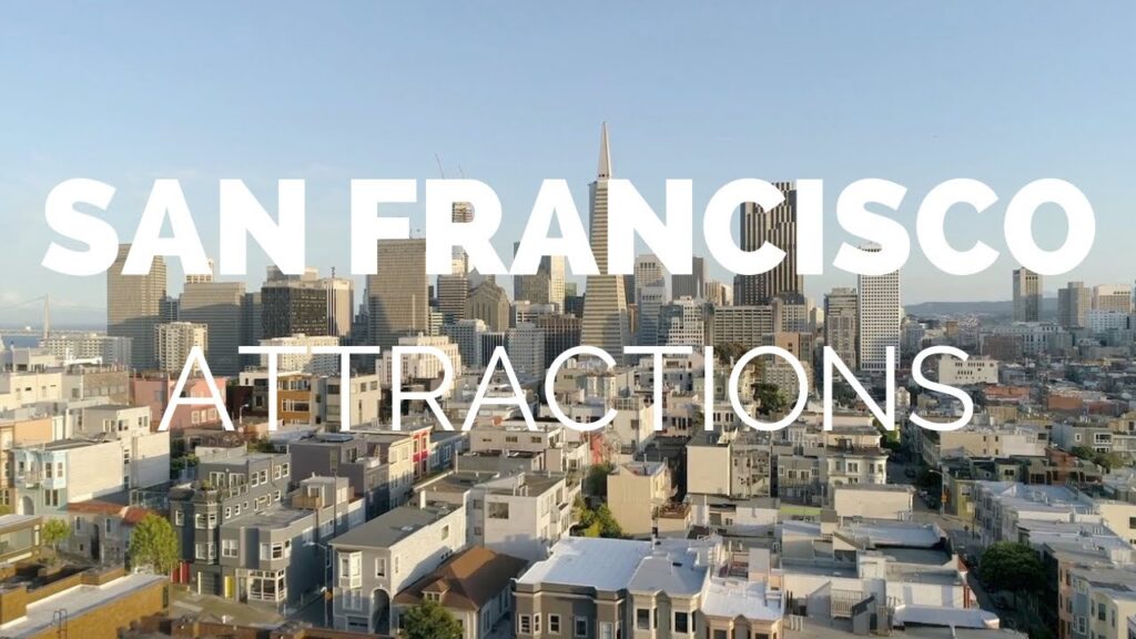 10 Top Tourist Attractions in San Francisco – Travel Video